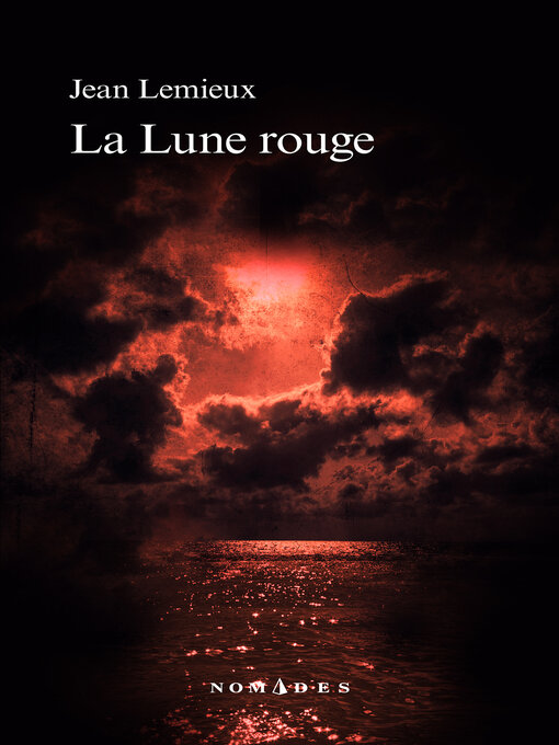 Title details for La Lune rouge by Jean Lemieux - Available